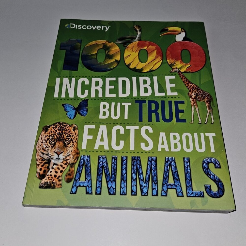 1000 Incredible But True Facts About Animals Soft Cover Book Discovery